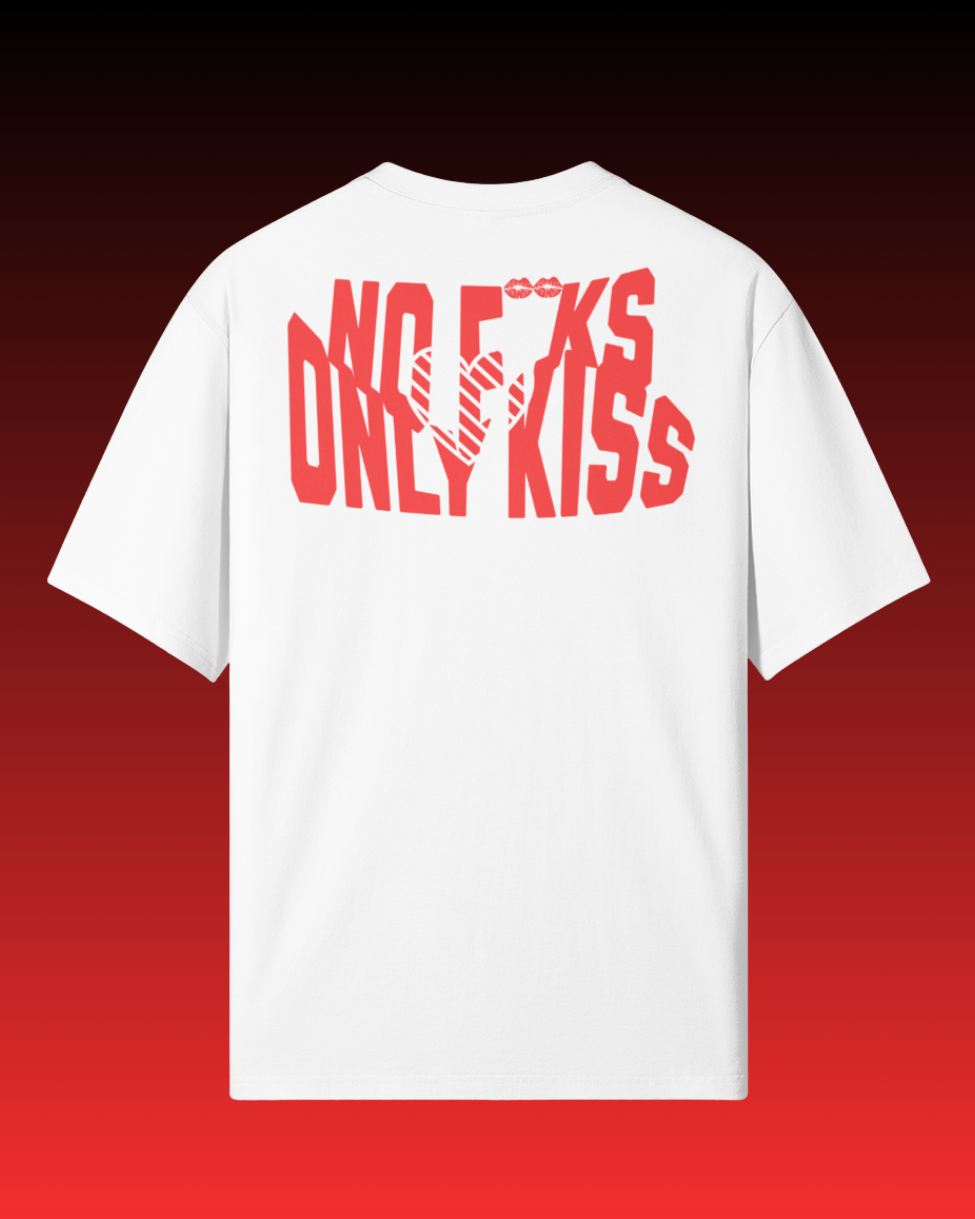 No F**ks Only Kiss Tshirt